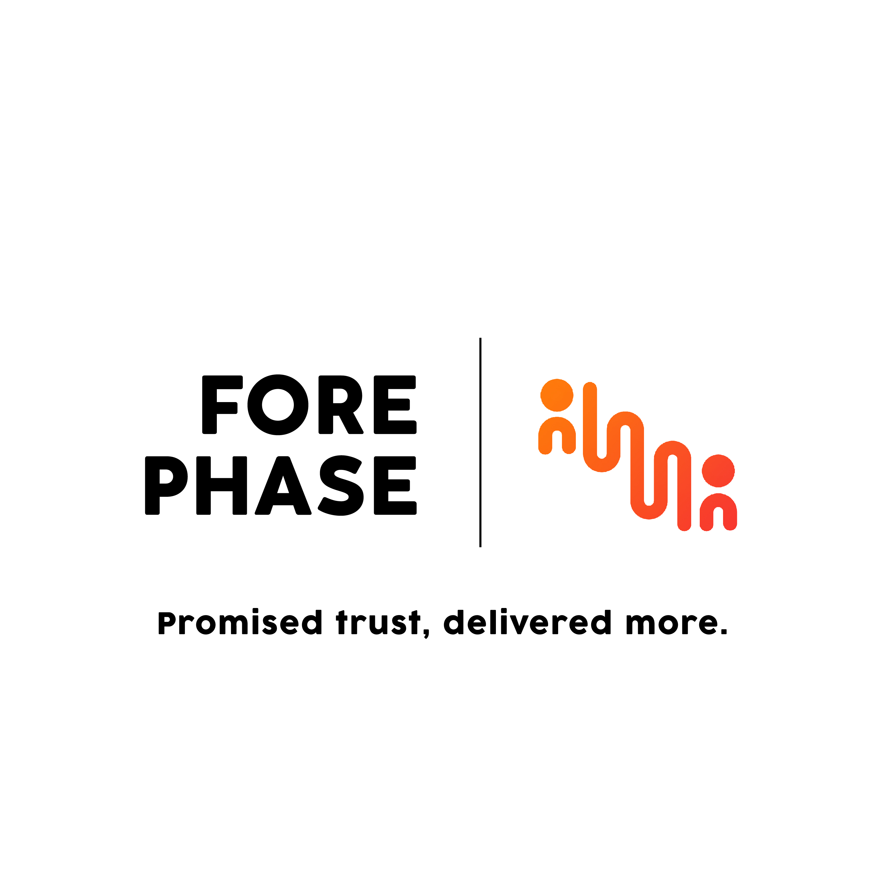 FORE PHASE